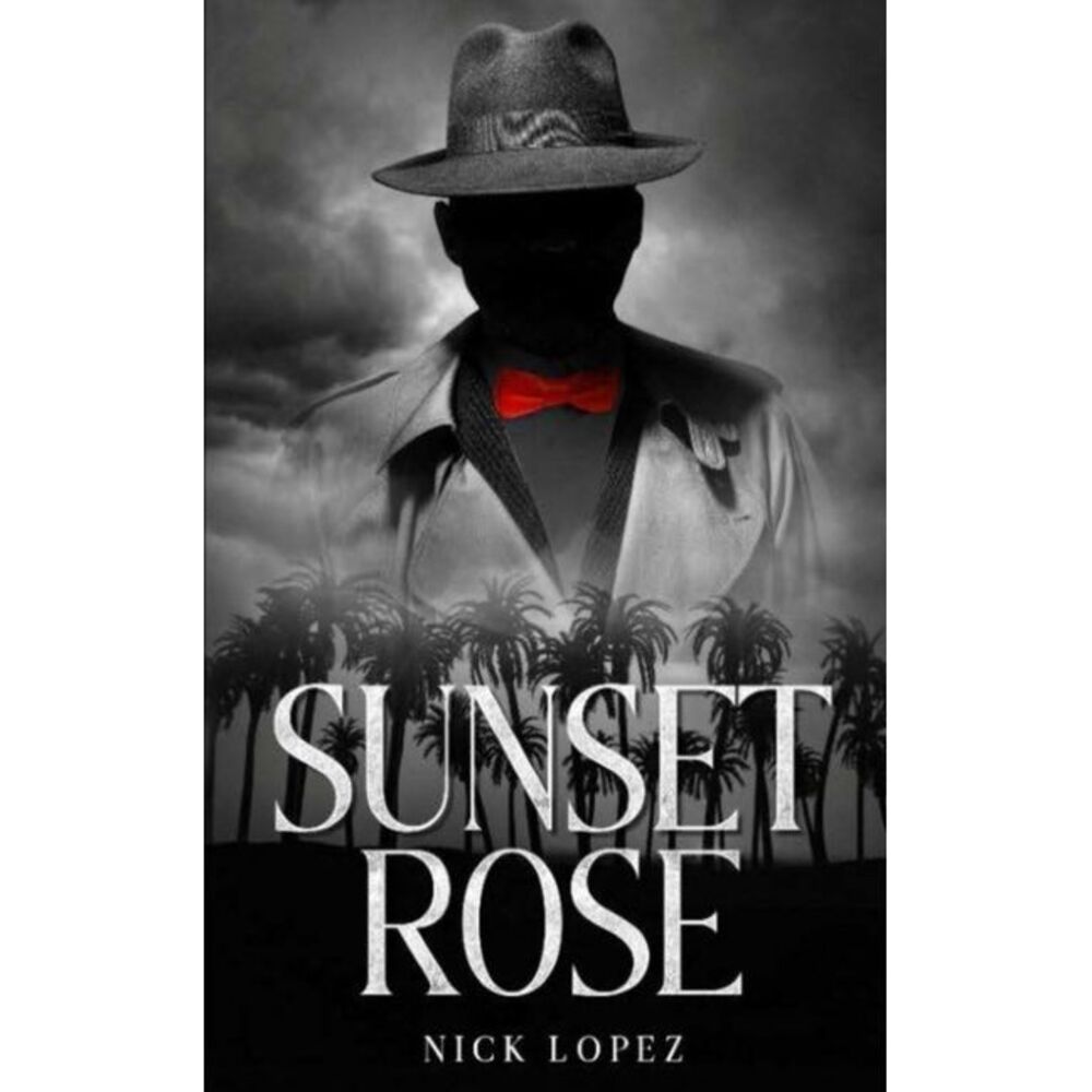 Sunset Rose -- Nick Lopez